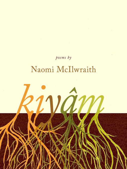 Title details for kiyâm by Naomi McIlwraith - Available